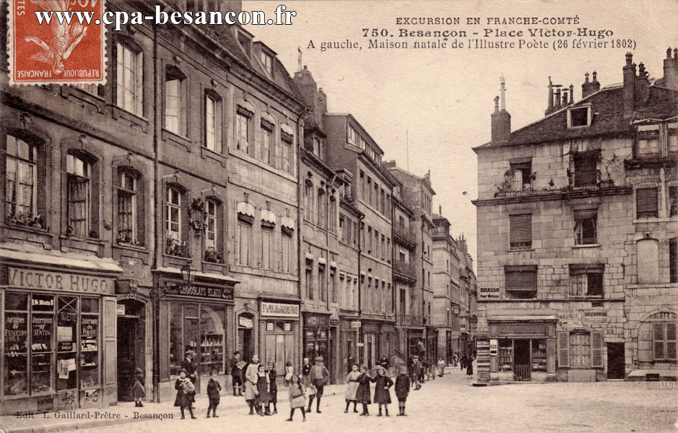 EXCURSION EN FRANCHE-COMTÉ - 750. Besançon - Place Victor-Hugo - A gauche, Maison Natale de l'Illustre Poète (26 février 1902)